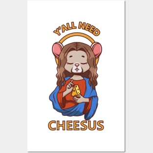 Y'all need Cheesus Posters and Art